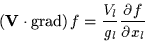 \begin{displaymath}\mathop{(\hbox{\rm\bf V}\cdot\mathop{\hbox{\rm grad}})}f = \frac{V_l}{g_l} \frac{\partial f}{\partial x_l}\end{displaymath}